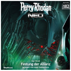 Hörspiel: Perry Rhodan NEO 182 – Festung der Allianz