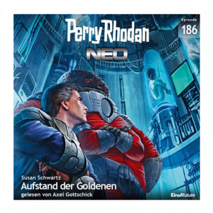 🎧 Hörspiel – Perry Rhodan Neo 186: Aufstand der Goldenen