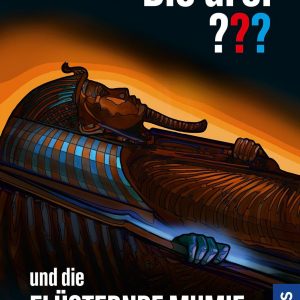 🎧 Hörspiel: Die Drei Fragezeichen – …und die flüsternde Mumie 🎧