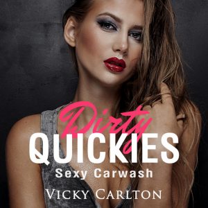 🎧 Erotik Hörbuch – Vicky Carlton – Dirty Quickies – Sexy Carwash