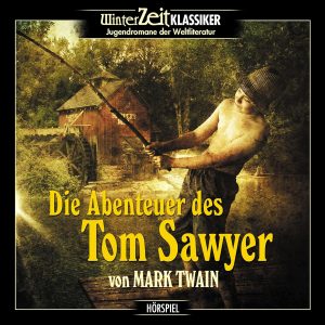 Hörbuch Mark Twain – Die Abenteuer des Tom Sawyer