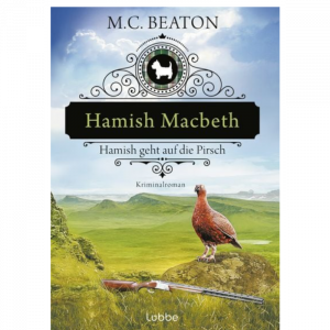 Das Hörspiel „Hamish Macbeth – geht auf die Pirsch (Schottland-Krimis 2)“