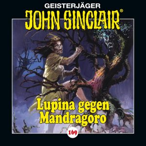 🎧 Hörspiel: John Sinclair 169 – Lupina gegen Mandragoro 🎧