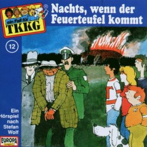 🎧 Hörspiel: TKKG – Nachts, wenn der Feuerteufel kommt 🎧