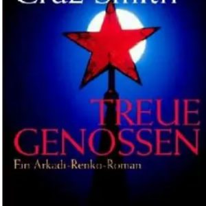 📚 Ebook: Martin Cruz-Smith – Arkadi Renko 05 – Treue Genossen 📚
