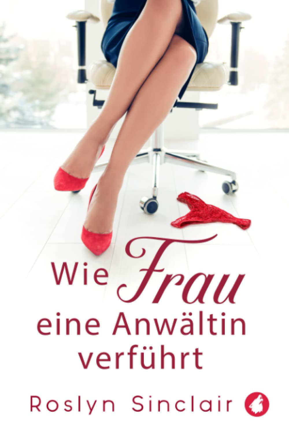 🎧 Erotik Hörbuch – Roslyn Sinclair – Wie Frau eine Anwältin verführt