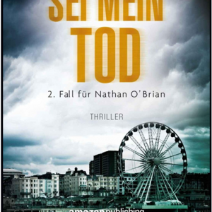 📚 E-Book Krimi – Arwyn Yale – Nathan O’Brian 02 – Sei mein Tod