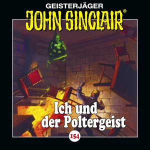 🎧 Hörspiel: John Sinclair 154 – Ich und der Poltergeist 🎧