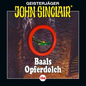 🎧 Hörspiel: John Sinclair – Folge 164 – Baals Opferdolch 🎧