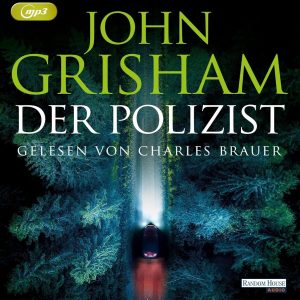 🎧 Hörbuch – John Grisham – Der Polizist – 2021