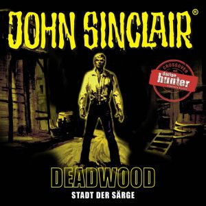 🎧 Hörspiel: John Sinclair – Deadwood – Stadt der Särge 🎧