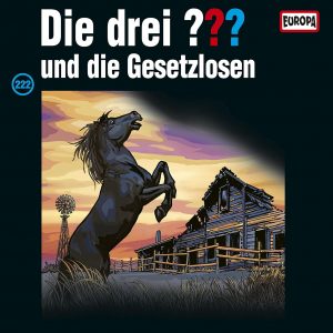 🎧 Hörspiel – Die drei Fragezeichen – Folge 222 – … und die Gesetzlosen