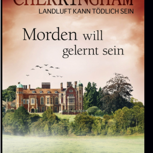 📚 Ebook Krimi: Costello, Matthew - Cherringham 13 - Morden will gelernt sein 📚