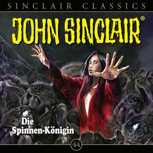 🎧 Hörspiel: John Sinclair – Classics – Folge 44 – Die Spinnen-Königin 🎧