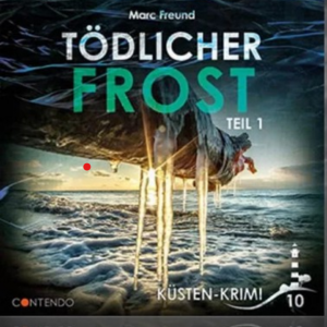 Hörbuch: „Tödlicher Frost – Teil 1“