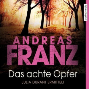 Hörbuch: Andreas Franz – Julia-Durant-Reihe 02 – Das achte Opfer