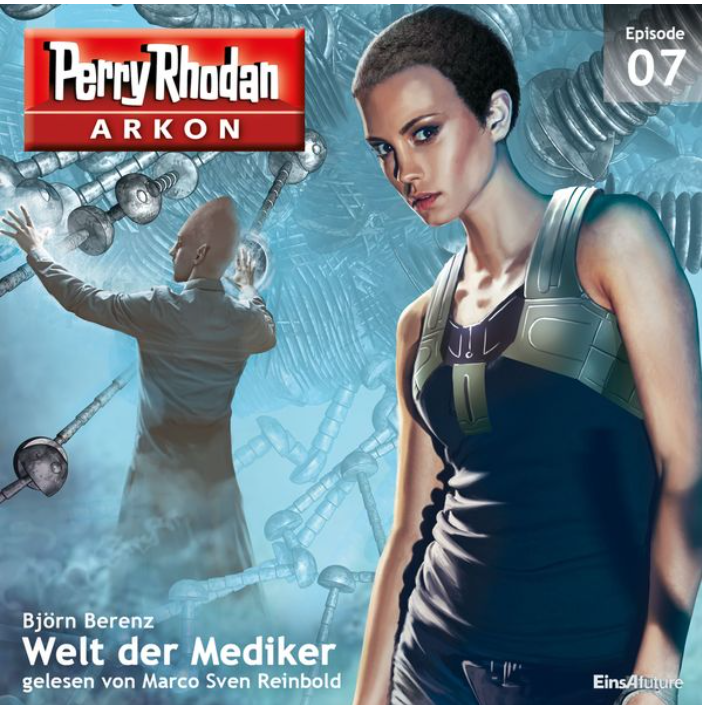 Hörspiel: Perry Rhodan – Arkon 07 – Welt der Mediker
