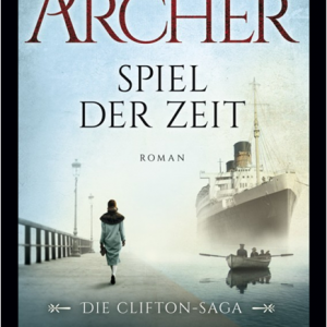 📚 E-Book Roman – Jeffrey Archer – Clifton Saga 01 – Spiel der Zeit