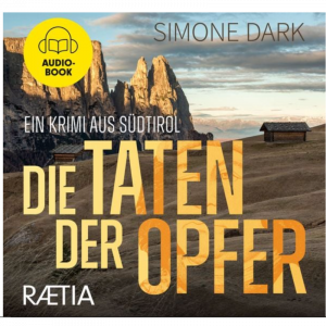Das Hörspiel „Die Taten der Opfer – Ein Krimi aus Südtirol“