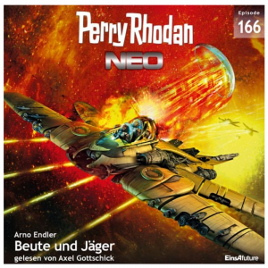 🚀 Perry Rhodan Neo 166 – Beute und Jäger Ein packendes Hörspiel-Abenteuer aus der legendären Science-Fiction-Reihe