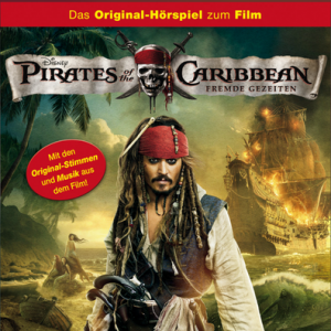 Hörspiel: 🎧 Pirates of the Caribbean – Fremde Gezeiten – Das Original-Hörspiel