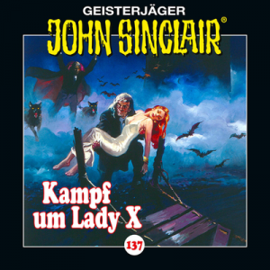 🎧 Hörspiel – John Sinclair: Kampf um Lady X