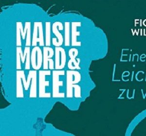 Fiona Wilder - Maisie Mord und Meer 10