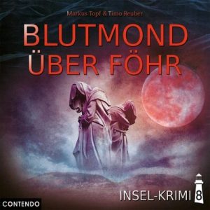 🎧 Hörspiel: Markus Topf & Timo Reuber – Blutmond über Föhr