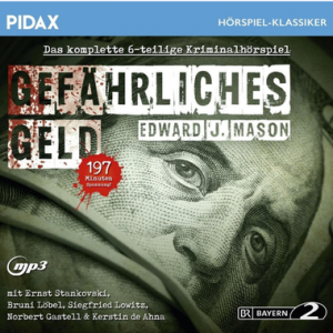 💰 Kriminalhörspiel – Gefährliches Geld von Edward J. Mason