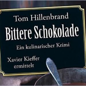 🎧 Hörspiel: Tom Hillenbrand – Bittere Schokolade