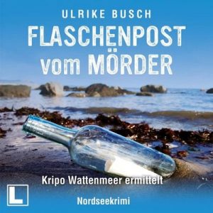 🎧 Hörspiel Krimi: Ulrike Busch – Flaschenpost vom Mörder sofort Download