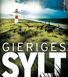 Gieriges Sylt – Ostfriesland-Krimi