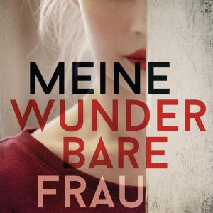 🎧 Hörspiel Samantha Downing – Meine wunderbare Frau