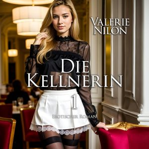 🎧 Erotik Hörspiel – Valerie Nilon – Die Kellnerin
