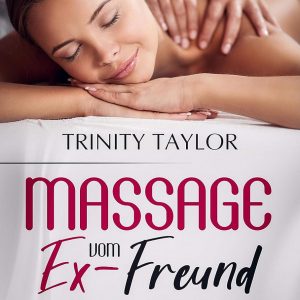 🎧 Hörspiel Trinity Taylor – Massage vom Ex-Freund