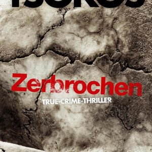 🎧 Hörspiel Michael Tsokos – True-Crime-Thriller 3 – Zerbrochen