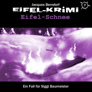 🎧 Hörspiel – Eifel-Krimi – Folge 7: Eifel-Schnee