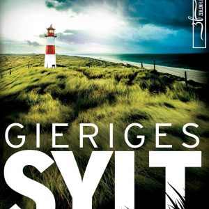 🎧 Krimi-Hörspiel – Thomas Herzberg – Hannah Lambert ermittelt Band 6: Gieriges Sylt