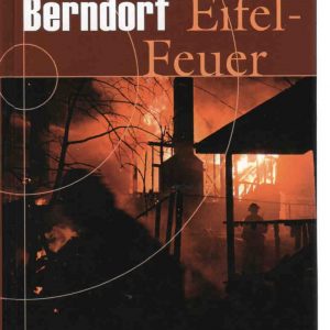 🎧 Hörspiel – Jacques Berndorf – Eifel-Krimi Folge 8: Eifel-Feuer
