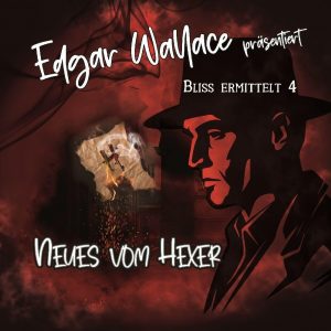 🎧 Hörspiel – Edgar Wallace – Folge 07: Neues vom Hexer