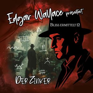 🎧 Hörspiel – Edgar Wallace – Folge 12: Der Zinker