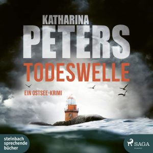 🎧 Hörspiel – Katharina Peters – Todeswelle (Ein Ostsee-Krimi)