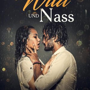 🎧 Erotik Hörspiel – Trinity Taylor – Wild und nass