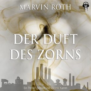 🎧 Hörspiel Marvin Roth – Der Duft des Zorns