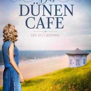 🎧 Hörbuch Sina Beerwald – Die Sylt-Saga 02: Das Dünencafé