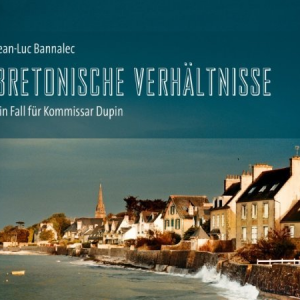 🎧 Hörbuch Kommissar Dupin – Bretonische Verhältnisse – German