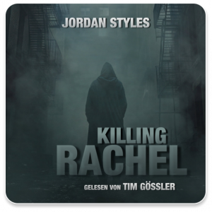 🎧 Hörbuch Jordan Styles Thriller – Folge: Killing Rachel – German