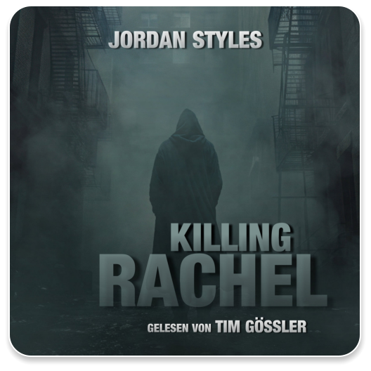 🎧 Hörbuch Jordan Styles Thriller – Folge: Killing Rachel – German