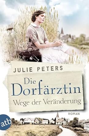 🎧 Hörspiel Julie Peters – Die Dorfärztin: Wege der Veränderung