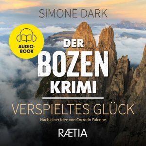 🎧 Hörbuch – Der Bozen-Krimi – Verspieltes Glück